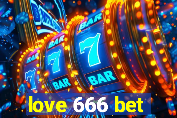 love 666 bet